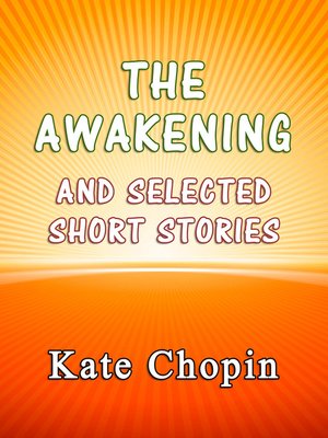 cover image of The Awakening and the Selected Short Stories